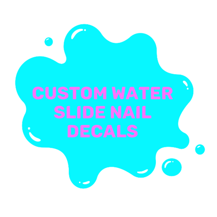 Custom Water Slide Nail Decal Order